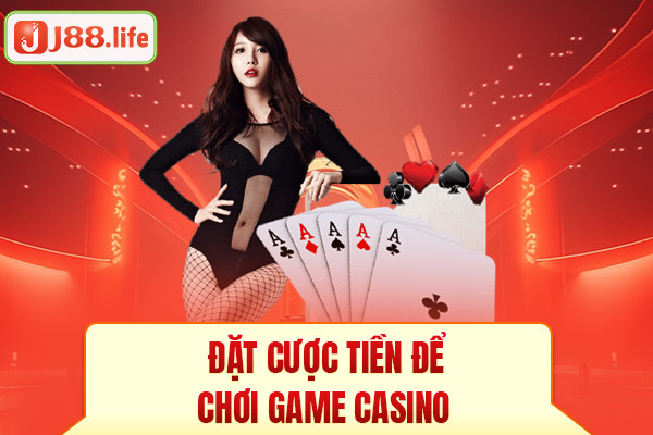 Đặt cược tiền để chơi game casino Đặt cược tiền để chơi game casino