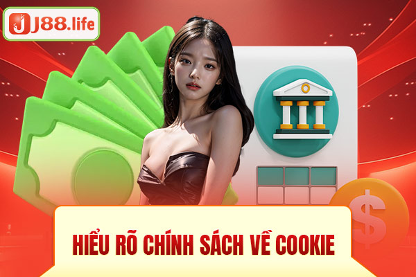 Hiểu rõ chính sách về Cookie Hiểu rõ chính sách về Cookie