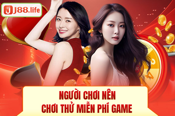 Người chơi nên chơi thử miễn phí game Người chơi nên chơi thử miễn phí game