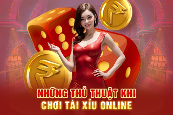 Những thủ thuật khi chơi tài xỉu online Những thủ thuật khi chơi tài xỉu online