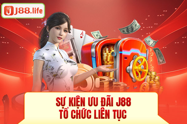 Sự kiện ưu đãi J88 tổ chức liên tục Sự kiện ưu đãi J88 tổ chức liên tục