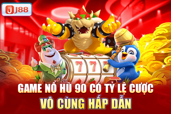 Game nổ hũ 90 có tỷ lệ cược vô cùng hấp dẫn Game nổ hũ 90 có tỷ lệ cược vô cùng hấp dẫn