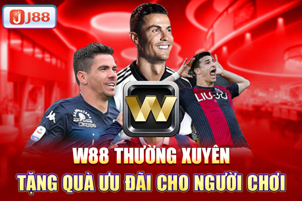 W88 thường xuyên tặng quà ưu đãi cho người chơi W88 thường xuyên tặng quà ưu đãi cho người chơi